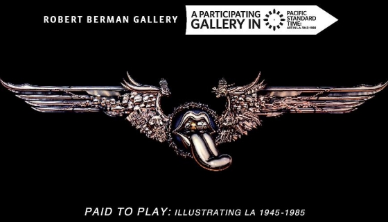 PAID TO PLAY: Illustrating L.A. 1945 - 1985